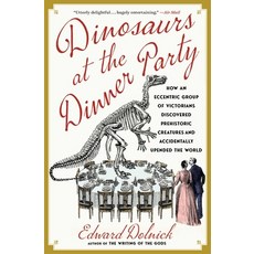 (영문도서) Dinosaurs at the Dinner Party: How an Eccentric Group of Victorians Discovered... Paperback, Scribner Book Company, English, 9781982199623