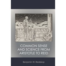 Common Sense and Science from Aristotle to Reid Paperback, Anthem Press, English, 9781785279805