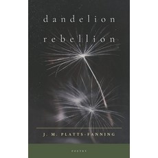 (영문도서)Dandelion Rebellion: Poetry Paperback, Pownal Street Press, English, 9781998129829
