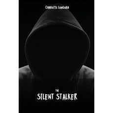 (영문도서) The Silent Stalker Paperback, Charlotte Longoria, English, 9781933121611
