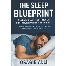 (英文圖書)The Sleep Blueprint: Reclaim Deep Rest Through Rhythm Recovery & Resilience: Th... 平裝版, Independently Published, 英文