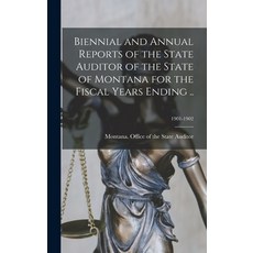 (영문도서) Biennial and Annual Reports of the State Auditor of the State of Montana for the Fiscal Years... Hardcover, Legare Street Press, English, 9781013438882