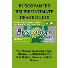 (英文圖書)Buscopan Ibs Relief Ultimate Usage Guide: Your Ultimate Handbook For Safe Effec... 平裝版, Independently Published, 英文