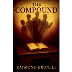 (영문도서)The Compound Paperback, Raymond Brunell, English, 9798232314040
