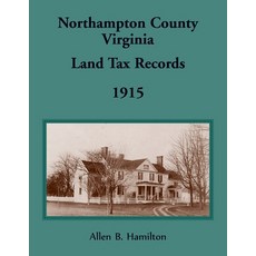 (영문도서) Northampton County Virginia Land Tax Records: 1915 Paperback, Heritage Books, English, 9780788428142