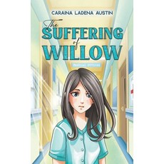 (영문도서)The Suffering of Willow Paperback, Austin Macauley, English, 9781647505028