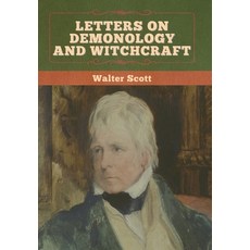Letters on Demonology and Witchcraft Hardcover, Bibliotech Press, English, 9781636372099