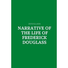 Narrative of the Life of Frederick Douglass Paperback, Independently Published, English, 9798594205239