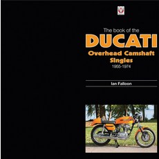 (영문도서) The Book of Ducati Overhead Camshaft Singles: 1955-1974 Hardcover, Veloce Publishing, English, 9781845845667