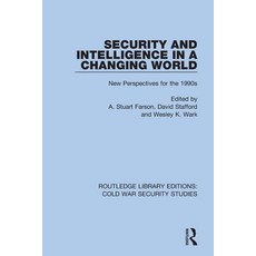 (영문도서) Security and Intelligence in a Changing World: New Perspectives for the 1990s Paperback, Routledge, English, 9780367607616