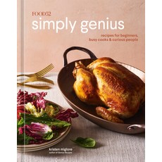 (영문도서) Food52 Simply Genius: Recipes for Beginners Busy Cooks & Curious People [A Cookbook] Hardcover, Ten Speed Press, English, 9780399582943