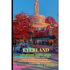 (영문도서) Everland Vacation Guide 2024: "Everland Gyeonggi-Do 2024: Your Allure Moments To Dynamic Cult... Paperback, Independently Published, English, 9798884345034