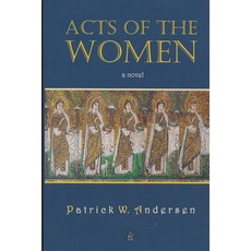 (영문도서) Acts of the Women Paperback, Patrick W. Andersen, English, 9798230479772