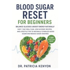 (영문도서)Blood Sugar Reset for Beginners: Balance Glucose & Boost Energy Naturally: Easy... Paperback, Independently Published, English, 9798297781818