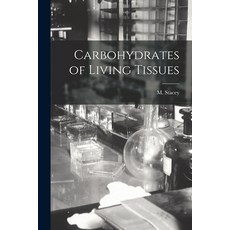 (영문도서) Carbohydrates of Living Tissues Paperback, Hassell Street Press, English, 9781014440846
