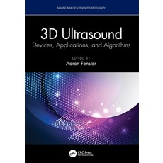 (英文圖書)3D Ultrasound: Devices Applications and Algorithms 平裝版, CRC Press, 英文