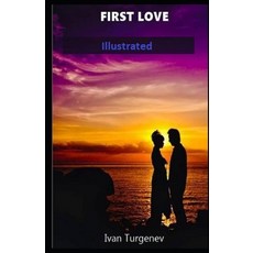First Love illustrated Paperback, Independently Published, English, 9798589542882