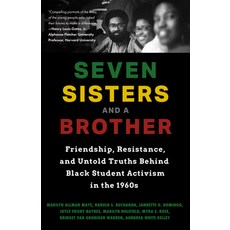 (영문도서) Seven Sisters and a Brother: Friendship Resistance and Untold Truths Behind Black Student A... Paperback, Books & Books, English, 9781642507713