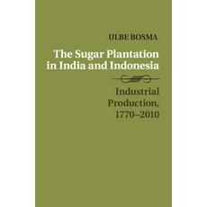 (영문도서) The Sugar Plantation in India and Indonesia Paperback, Cambridge University Press, English, 9781316621165