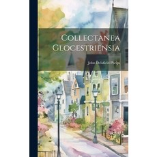 (영문도서) Collectanea Glocestriensia Hardcover, Legare Street Press, English, 9781019809044