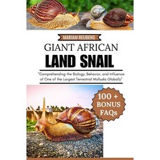 (英文圖書)Giant African Land Snail: "Comprehending the Biology Behavior and Influence of... 平裝版, Independently Published, 英文