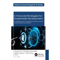 (영문도서)E-Financial Strategies for Sustainable Development: A Handbook for Promoting Fin... Hardcover, Apple Academic Press, English, 9781779640949