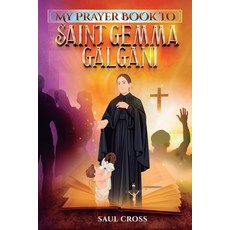 (영문도서)My Prayer Book to Saint Gemma Galgani Paperback, Independently Published, English, 9798265652164