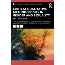 (영문도서)Critical Qualitative Methodologies in Gender and Sexuality: Key Concepts Paperback, Routledge, English, 9781041135982 Routledge, English, 9781041135982