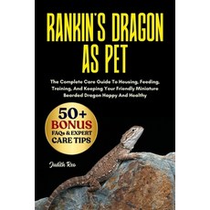 (英文圖書)Rankin's Dragon as Pet: The Complete Care Guide To Housing Feeding Training A... 平裝版, Independently Published, 英文