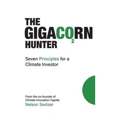 (英文圖書)The Gigacorn Hunter: Seven Principles for a Climate Investor - The #1 Internatio... 精裝版, Hybrid Global Publishing, 英文
