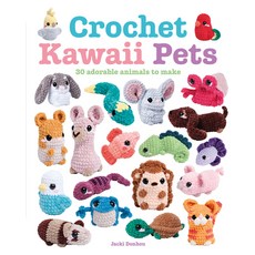 (영문도서)Crochet Kawaii Pets: 30 Adorable Animals to Make Paperback, GMC Publications, English, 9781784947170 GMC Publications, English, 9781784947170