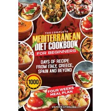 (영문도서) The Complete Mediterranean Cookbok for Beginners.: Discover 1000 Days of Kitchen-Tested Quic... Paperback, Independently Published, English, 9798877446649