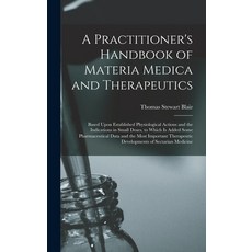 (영문도서) A Practitioner's Handbook of Materia Medica and Therapeutics: Based Upon Established Physiolo... Hardcover, Legare Street Press, English, 9781016497190