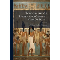 (英文圖書)Topography Of Thebes And General View Of Egypt: Being A Short Account Of The Pr... 平裝版, Nabu Press, English, Paperback