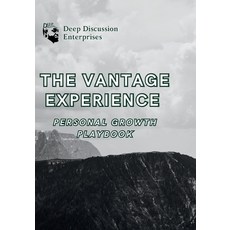 (영문도서)The Vantage Experience Personal Growth Playbook Paperback, Deep Discussion Enterprises, English, 9798295437366