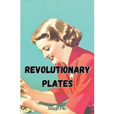 (영문도서) Revolutionary Plates Paperback, Mags Pie, English, 9798223697008