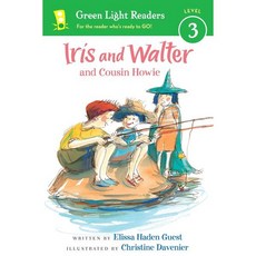 Green Light Readers Level 3 : Iris and Walter and Cousin Howie, Clarion Books