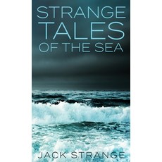 (영문도서) Strange Tales Of The Sea Hardcover, Next Chapter, English, 9784867450857