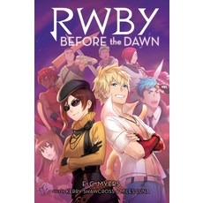 (영문도서)Before the Dawn: An Afk Book (Rwby Book 2) Paperback, Scholastic Inc., English, 9781338305753