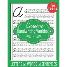 (영문도서) Cursive Handwriting Workbook for Teens: Handwriting practice workbook for young adults teens ... Paperback, Independently Published, English, 9798516498527