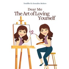 (영문도서) Dear me the art of loving yourself Paperback, Yeniffer R. Gonzalez Molero, English, 9798988995326