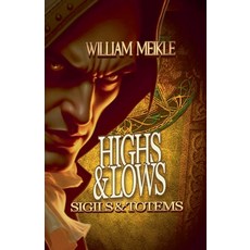 (영문도서)Highs & Lows Paperback, William Meikle, English, 9798235577169