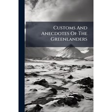 (英文圖書)Customs And Anecdotes Of The Greenlanders 平裝版, Hutson Street Press, 英文