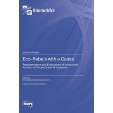(英文圖書)Eco-Rebels with a Cause: Representations and Explorations of Politics and Activi... 精裝版, Mdpi AG, 英文
