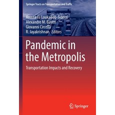 (영문도서) Pandemic in the Metropolis: Transportation Impacts and Recovery Paperback, Springer, English, 9783031001505