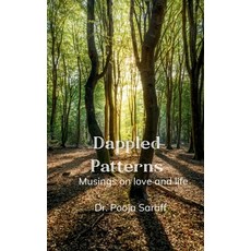 (英文圖書)Dappled patterns Musings on love and life 平裝版, Bookleaf Publishing, English