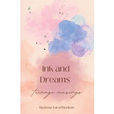 (영문도서) Ink and Dreams: Teenage Musings: a boutique poetry collection Paperback, Notion Press, English, 9798892336604