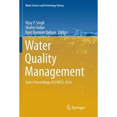 (영문도서) Water Quality Management: Select Proceedings of Icwees-2016 Paperback, Springer, English, 9789811354922