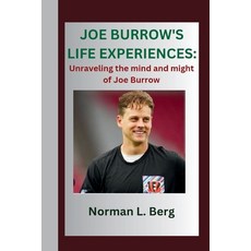 (영문도서) Joe Burrow's Life Experiences: "Unraveling the Mind and might of Joe Burrow" Paperback, Independently Published, English, 9798877885356