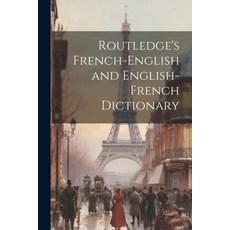 (영문도서) Routledge's French-English and English-French Dictionary Paperback, Legare Street Press, English, 9781021642738